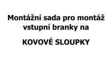 Montážní sada šroubů pro vstupní branku